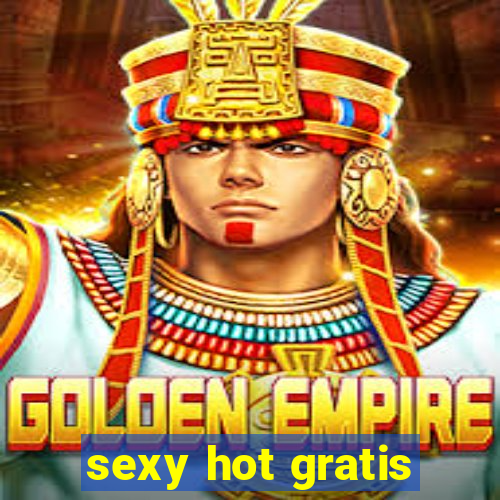 sexy hot gratis
