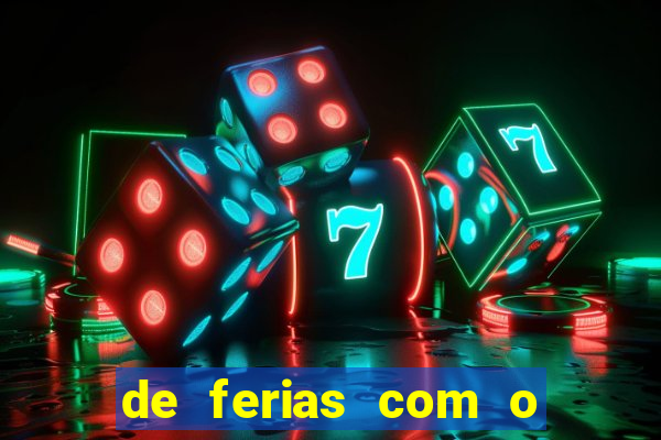 de ferias com o ex sem censura