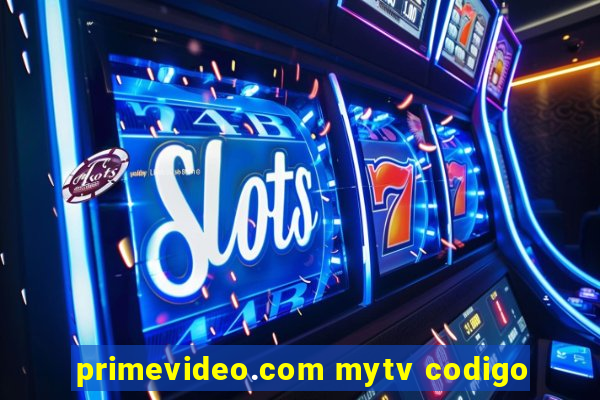 primevideo.com mytv codigo