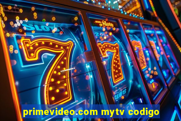 primevideo.com mytv codigo