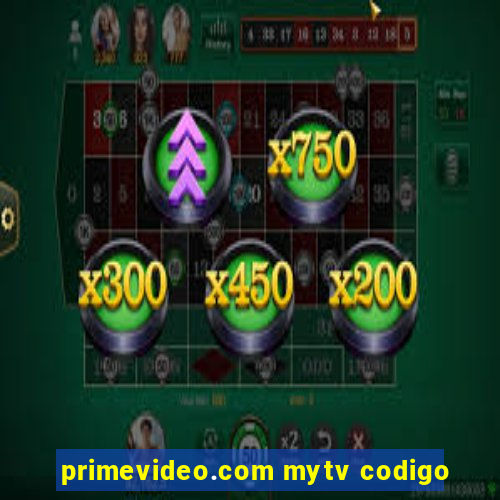 primevideo.com mytv codigo