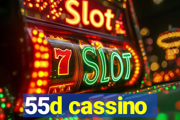 55d cassino