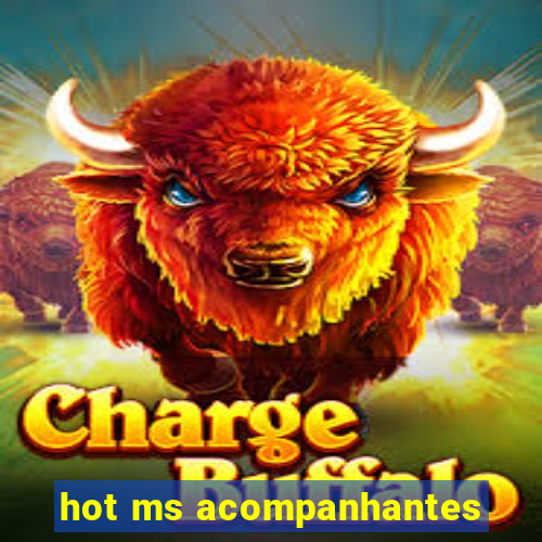 hot ms acompanhantes