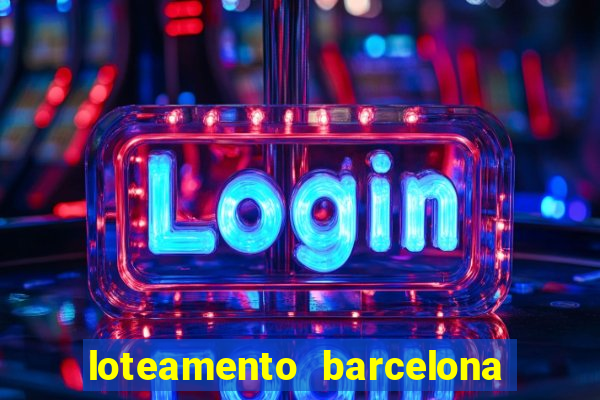 loteamento barcelona cascavel pr