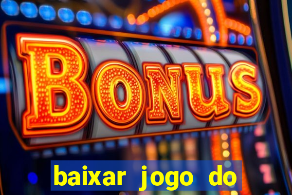 baixar jogo do tigrinho demo