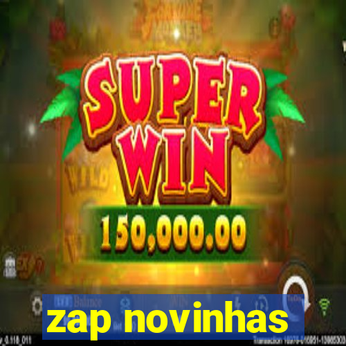 zap novinhas