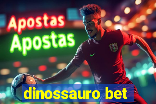 dinossauro bet