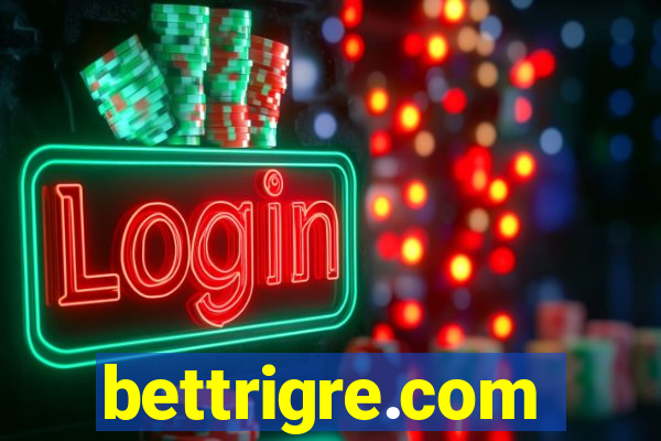 bettrigre.com