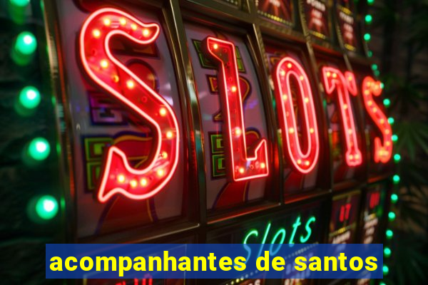 acompanhantes de santos