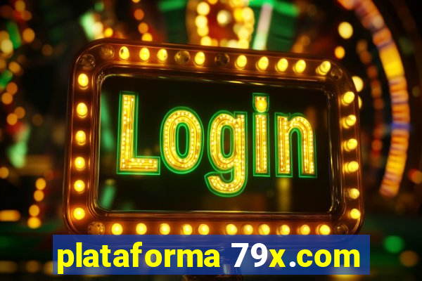 plataforma 79x.com