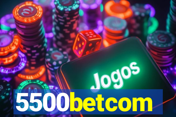 5500betcom