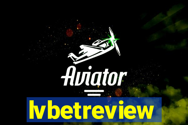 lvbetreview
