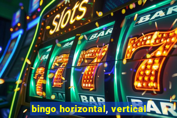 bingo horizontal, vertical