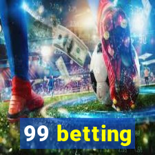99 betting