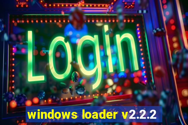 windows loader v2.2.2