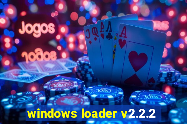windows loader v2.2.2