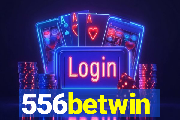 556betwin