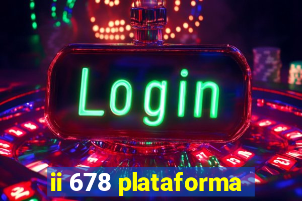 ii 678 plataforma