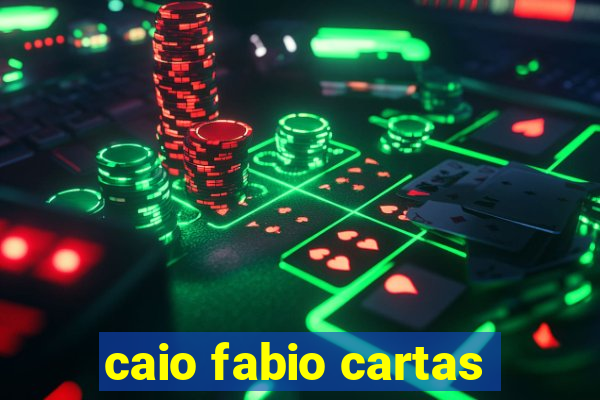 caio fabio cartas