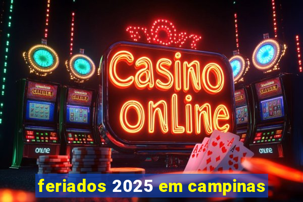 feriados 2025 em campinas