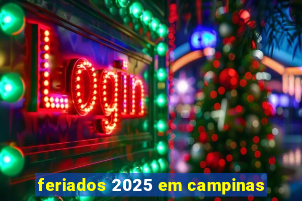 feriados 2025 em campinas