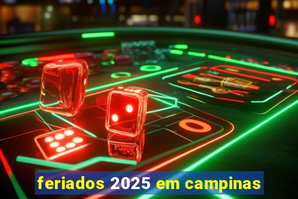 feriados 2025 em campinas
