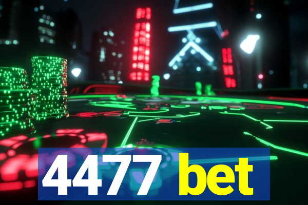 4477 bet