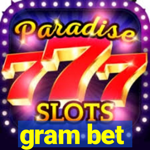 gram bet