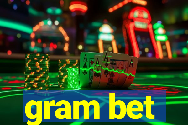 gram bet