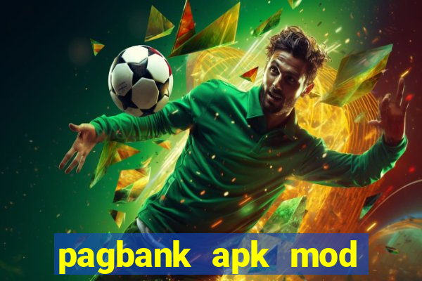 pagbank apk mod dinheiro infinito