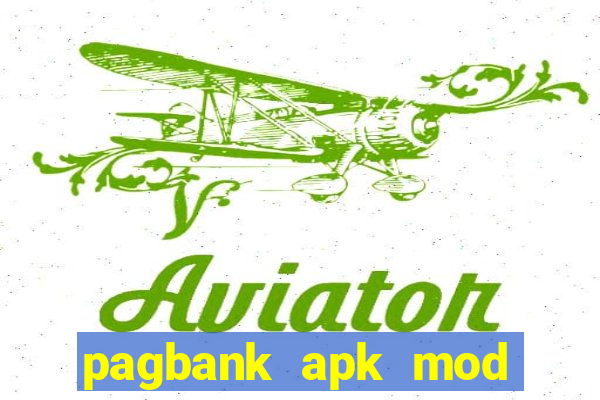 pagbank apk mod dinheiro infinito