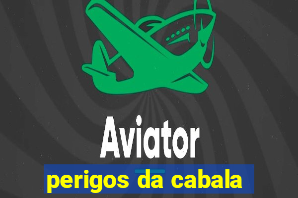 perigos da cabala