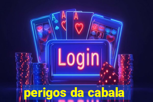 perigos da cabala