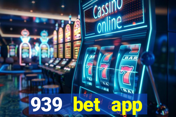 939 bet app download apk