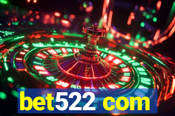bet522 com
