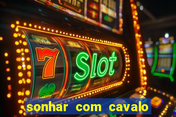 sonhar com cavalo morto jogo do bicho