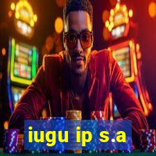 iugu ip s.a