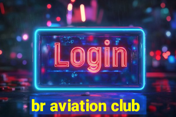 br aviation club