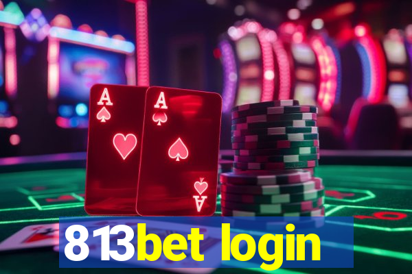 813bet login