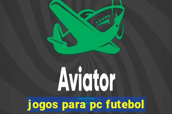 jogos para pc futebol