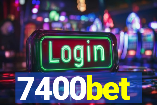 7400bet
