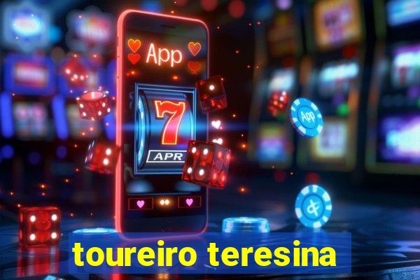 toureiro teresina