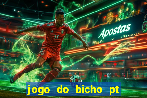jogo do bicho pt rio 11hs hoje
