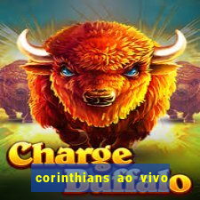 corinthians ao vivo multi canal