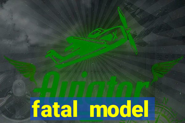 fatal model alagoinhas bahia
