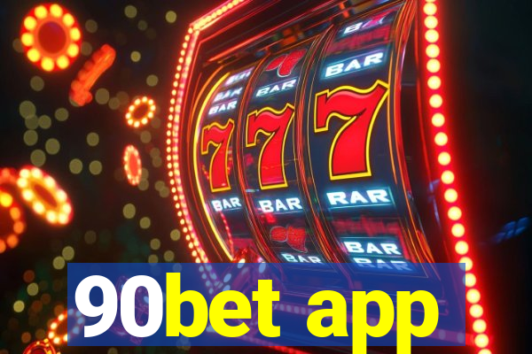 90bet app