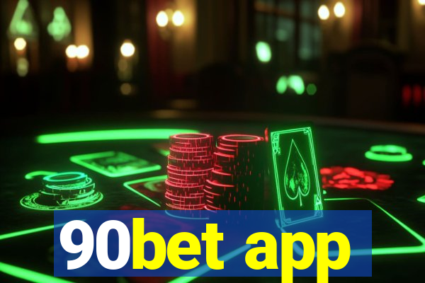 90bet app