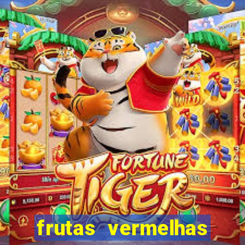 frutas vermelhas nomes e fotos