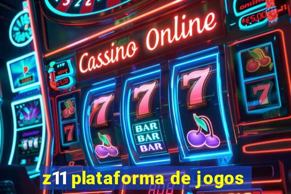 z11 plataforma de jogos