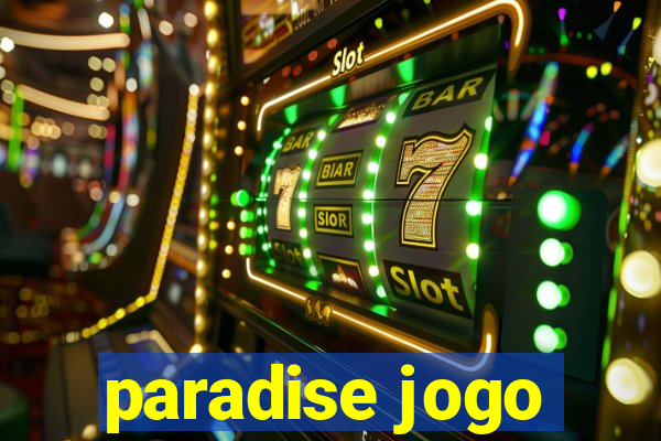 paradise jogo